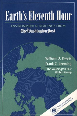 Stock image for Earths Eleventh Hour: Environmental Readings from The Washington Post Writers Group for sale by Marissa's Books and Gifts