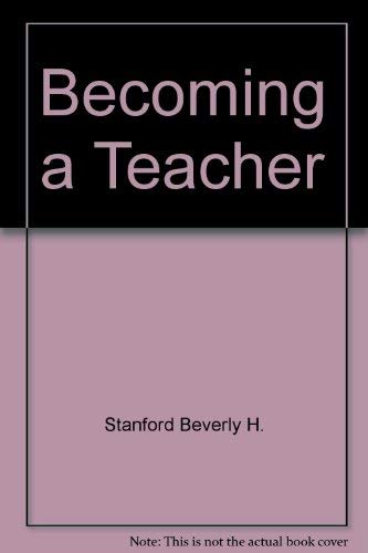 Beispielbild fr Becoming a Teacher zum Verkauf von Better World Books: West