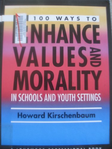 Imagen de archivo de One Hundred Ways to Enhance Values and Morality in Schools and Youth Settings a la venta por Better World Books