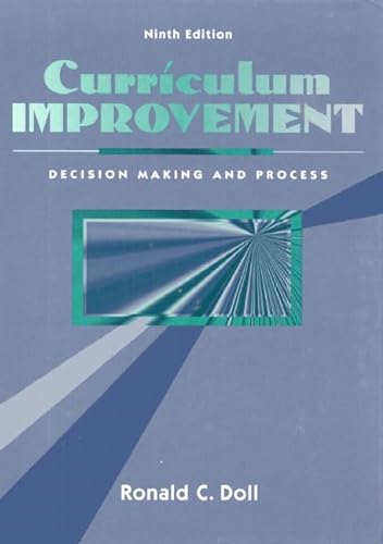 9780205164578: Curriculum Improvement: Decision Making and Process