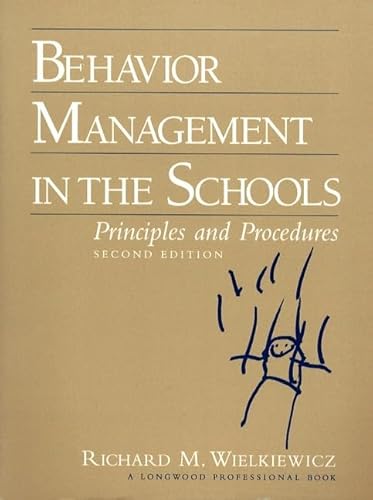 Behavior Management in the Schools: Principles and Procedures (9780205164592) by Wielkiewicz, Richard M.