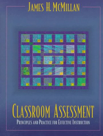 9780205165872: Classroom Assessment: Principles and Practice for Effective Instruction