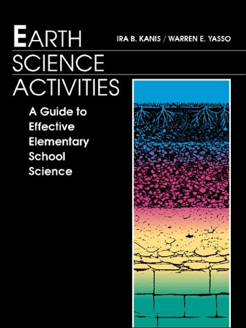 Stock image for Earth Science Activities: A Guide to Effective Elementary School Science Teaching for sale by Wonder Book