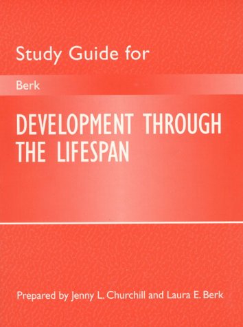 Study Guide for Development Through the Lifespan (9780205166497) by Churchill, Jenny L.; Berk, Laura E.