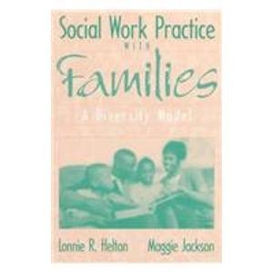 Social Work Practice With Families: A Diversity Model (9780205167043) by Helton, Lonnie R.; Jackson, Maggie