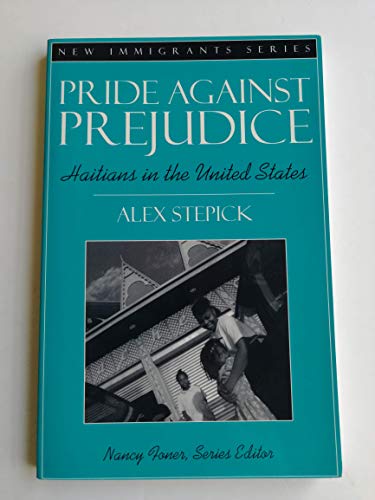 Beispielbild fr Pride Against Prejudice : Haitians in the United States zum Verkauf von Better World Books