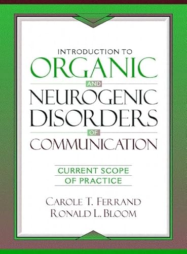 Beispielbild fr Introduction to Organic and Neurogenic Disorders of Communication: Current Scope of Practice zum Verkauf von Gulf Coast Books