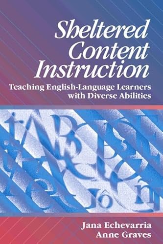 Beispielbild fr Sheltered Content Instruction : Teaching English-Language Learners with Diverse Abilities zum Verkauf von Better World Books