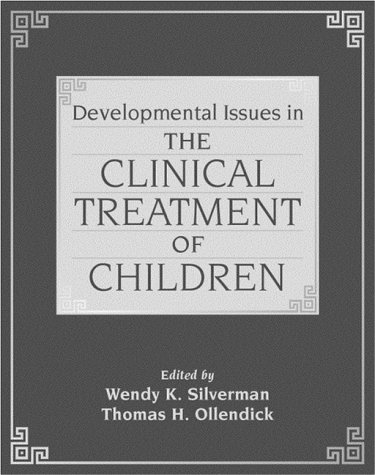 Beispielbild fr Developmental Issues in the Clinical Treatment of Children zum Verkauf von Irish Booksellers