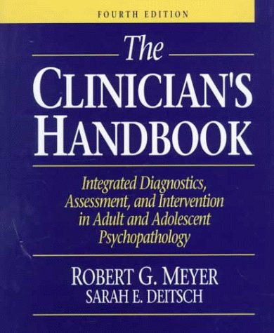 Beispielbild fr The Clinician's Handbook : Integrated Diagnostics, Assessment and Intervention in Adult and Adolescent Psychopathology zum Verkauf von Better World Books