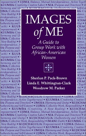 Beispielbild fr Images of Me : A Guide to Group Work with African-American Women zum Verkauf von Better World Books