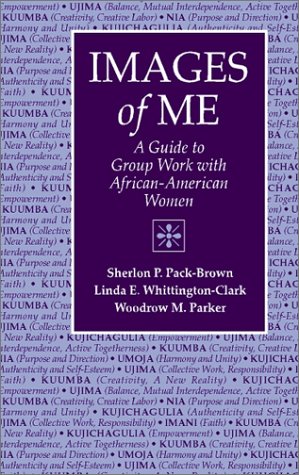 Stock image for Images of Me : A Guide to Group Work with African-American Women for sale by Better World Books