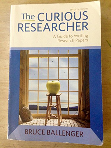 Imagen de archivo de The Curious Researcher: A Guide to Writing Research Papers a la venta por BooksRun