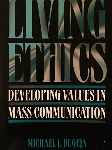 Stock image for Living Ethics: Developing Values in Mass Communication for sale by HPB-Red