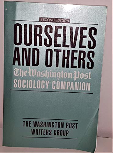 Stock image for Ourselves and Others: The Washington Post Sociology Companion for sale by Solr Books