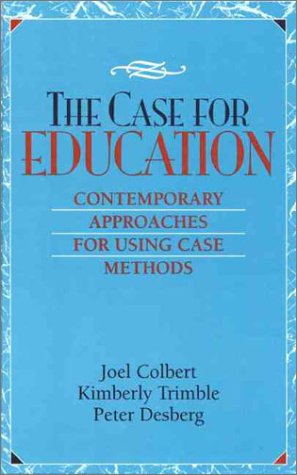 Beispielbild fr Case for Education, The: Contemporary Approaches for Using Case Methods zum Verkauf von GF Books, Inc.