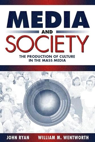 Stock image for Media and Society: The Production of Culture in the Mass Media for sale by Your Online Bookstore