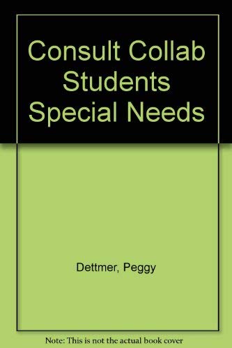Imagen de archivo de Consultation, Collaboration and Teamwork for Students with Special Needs a la venta por Better World Books: West