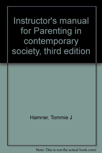 9780205176373: Instructor's manual for Parenting in contemporary society, third edition by H...