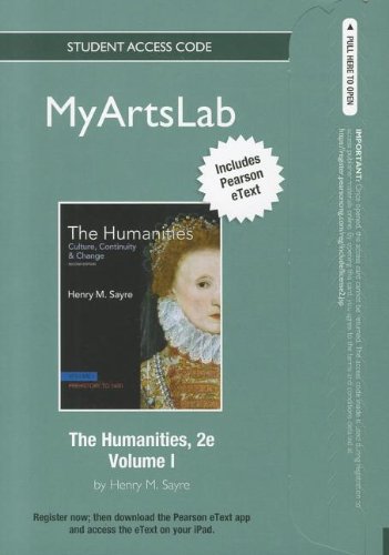 The Humanities Access Code: Culture, Continuity & Change Prehistory to 1600 includes Pearson eText (9780205177752) by Sayre, Henry M.