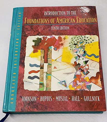 Introduction to The Foundation American Education (9780205178384) by James A. Johnson; Victor I. Dupuis; Diann Musial; Gene E. Hall; Donna M. Gollnick