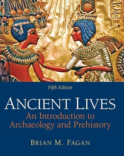 Beispielbild fr Ancient Lives: An Introduction to Archaeology and Prehistory (Books a la Carte) zum Verkauf von Iridium_Books