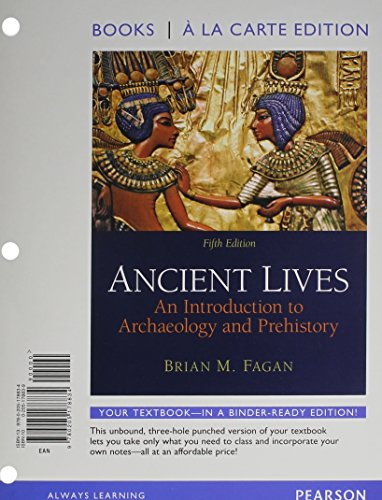 Beispielbild fr Ancient Lives: An Introduction to Archaeology and Prehistory, Books a la Carte Plus MyAnthroLab with eText -- Access Card Package (5th Edition) zum Verkauf von Iridium_Books