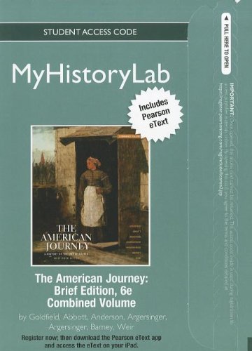 The American Journey Myhistorylab Pegasus With Pearson Etext Student Access Code Card (9780205180448) by Goldfield, David M.; Abbott, Carl; Anderson, Virginia; Argersinger, Jo Ann; Argersinger, Peter H.