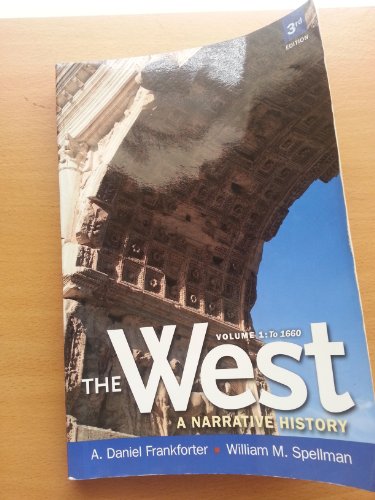 West, The: A Narrative History to 1660, Volume 1 (Myhistorylab) (9780205180936) by Frankforter, A. Daniel; Spellman, William