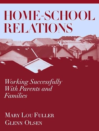 Stock image for Home-School Relations : Working Successfully with Parents and Families for sale by Better World Books