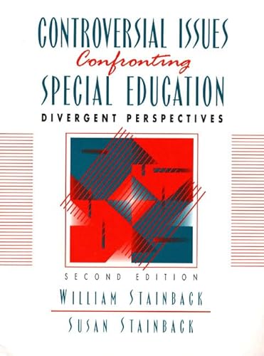 Imagen de archivo de Controversial Issues Confronting Special Education : Divergent Perspectives a la venta por Better World Books