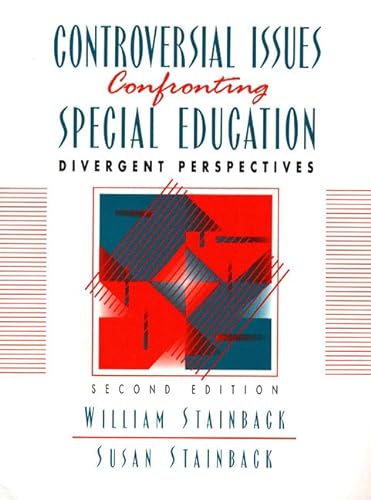 Stock image for Controversial Issues Confronting Special Education : Divergent Perspectives for sale by Better World Books