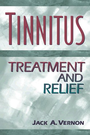 Imagen de archivo de Tinnitus : Treatment and Relief a la venta por Better World Books