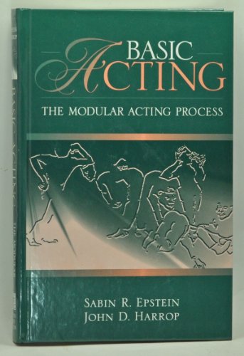 Basic Acting: The Modular Acting Process (9780205183388) by Sabin R. Epstein; John D. Harrop