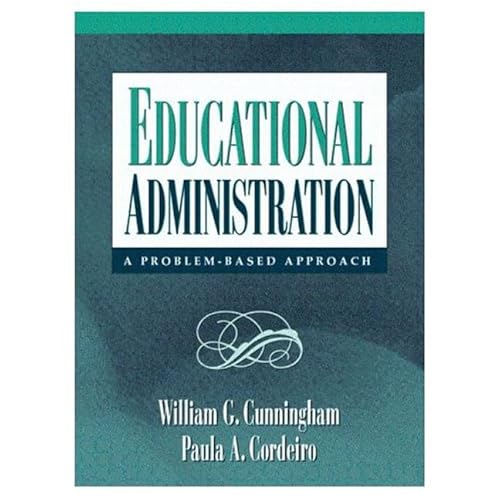 Beispielbild fr Educational Administration : A Problem-Based Approach zum Verkauf von Better World Books
