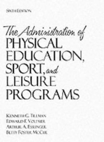 Stock image for The Administration of Physical Education, Sport, and Leisure Programs for sale by Better World Books