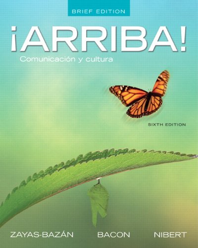 Arriba!: ComunicaciÃ³n y cultura / Communication and Culture (Spanish Edition) (9780205189229) by Zayas-Bazan, Eduardo; Bacon, Susan M.; Nibert, Holly J.