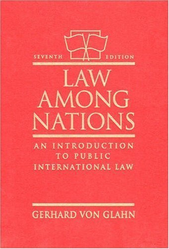 Stock image for Law Among Nations: An Introduction to Public International Law (7th Edition) for sale by SecondSale