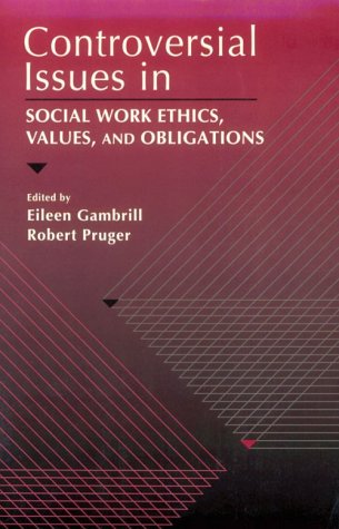 9780205190959: Controversial Issues in Social Work Ethics, Values, and Obligations