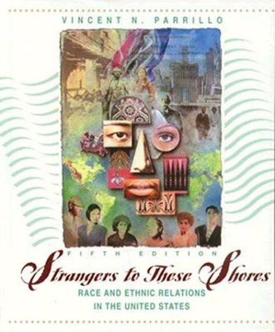 9780205191710: Strangers to These Shores: Race and Ethnic Relations in the United States