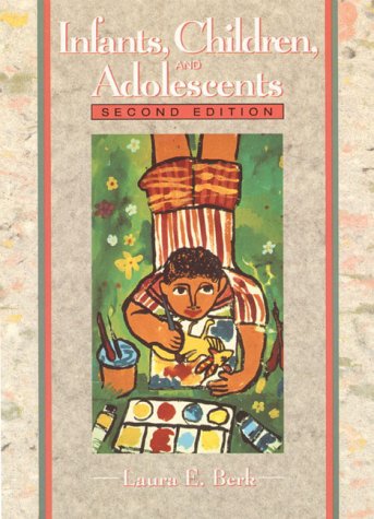 Infants, Children and Adolescents (9780205192175) by Berk, Laura E.; Churchill, Jenny L.