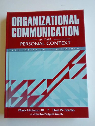 Beispielbild fr Organizational Communication in the Personal Context: From Interview to Retirement zum Verkauf von 20th Century Lost & Found