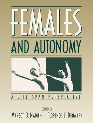 Imagen de archivo de Females and Autonomy: A Life-Span Perspective a la venta por Next Chapter Books SC, LLC