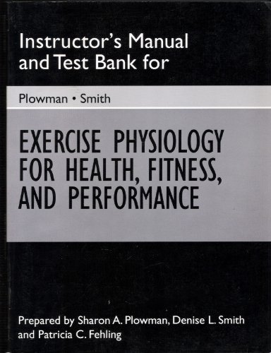 9780205198627: Instructor's Manual and Test Bank for EXCERCISE PHYSIOLOGY FOR HEALTH FITMESS AND PERFORMANCE