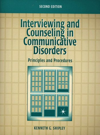 Stock image for Interviewing and Counseling in Communicative Disorders : Principles and Procedures for sale by Better World Books