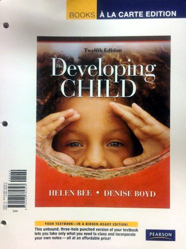 The Developing Child: Books a La Carte Edition (9780205206483) by Bee, Helen; Boyd, Denise