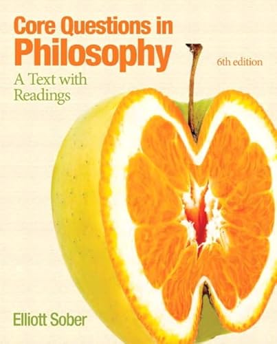 Core Questions in Philosophy: A Text with Readings - Sober, Elliott