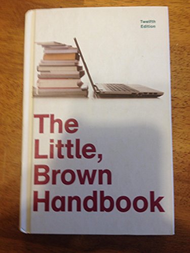 Beispielbild fr The Little, Brown Handbook (12th Edition) Fowler, H. Ramsey and Aaron, Jane E. zum Verkauf von Aragon Books Canada