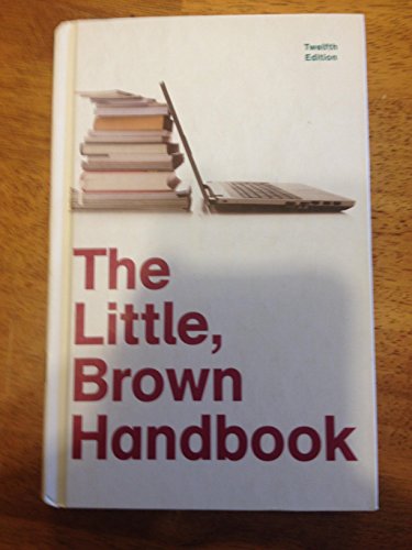 Imagen de archivo de The Little, Brown Handbook (12th Edition) Fowler, H. Ramsey and Aaron, Jane E. a la venta por Aragon Books Canada