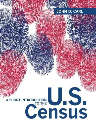 9780205213252: Short Introduction to the U.S. Census, A